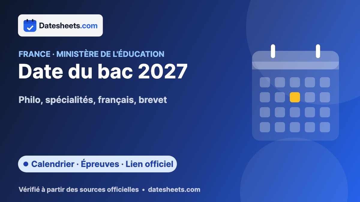 Date du bac 2027 : calendrier officiel des épreuves (philo, spécialités, français, brevet)